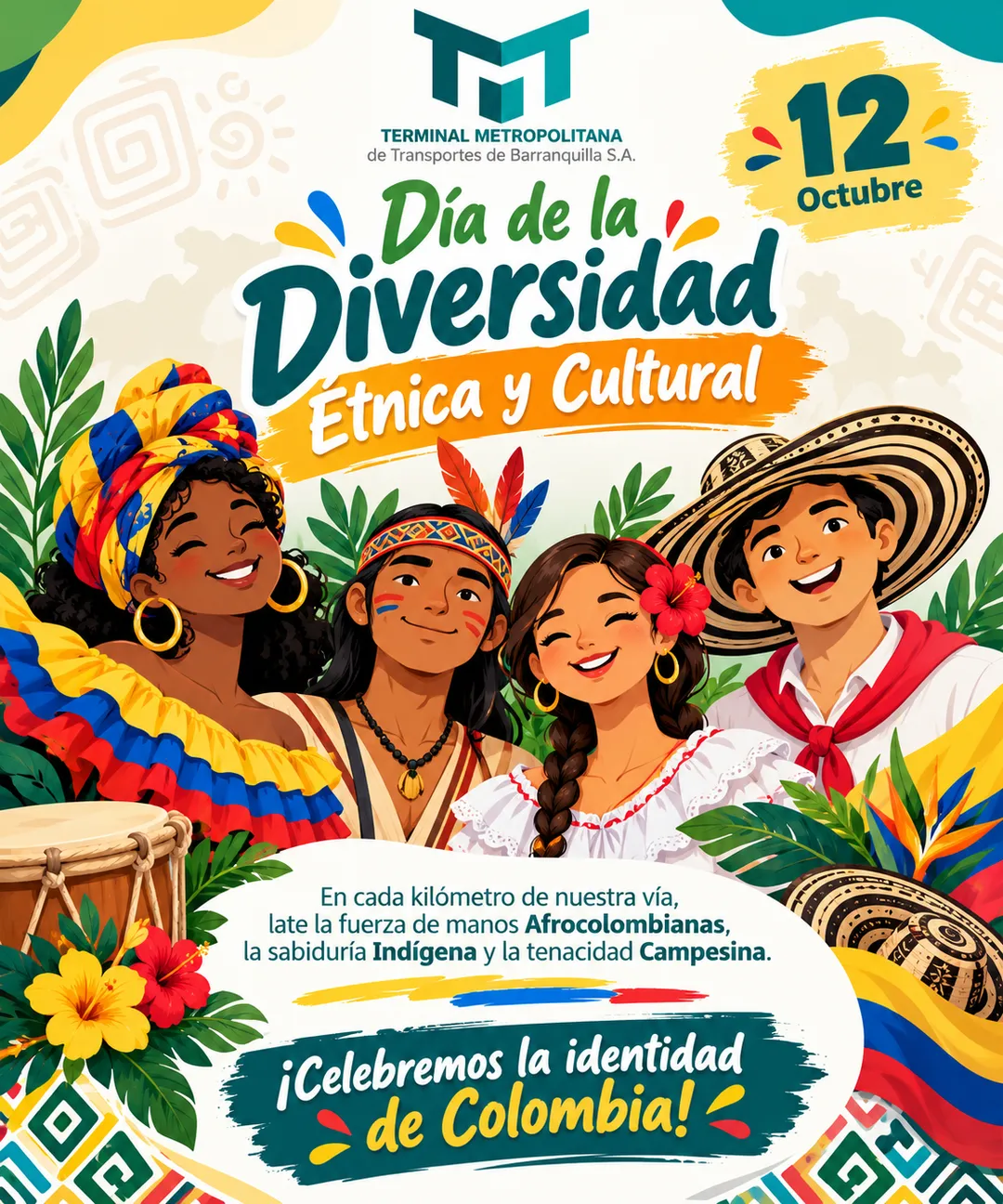 Afiche institucional del 12 de octubre, Día de la Diversidad Étnica y Cultural, con ilustraciones alusivas a las comunidades afrocolombianas, indígenas y campesinas, acompañado de elementos representativos de la cultura colombiana.